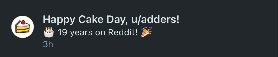 A Reddit notification celebrates Cake Day for user u/adders, marking their 19th anniversary on the platform with cake and party emojis.